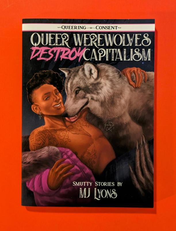 Microcosm Publishing Books > Zines Queer Werewolves Destroy Capitalism: Smutty Stories - Zine 9781648410185 MC-14007