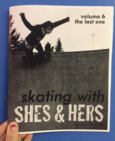 Microcosm Publishing Books > Zines Skating with Shes and Hers #6: The Last One - Zine 9781621062677 MC-24919