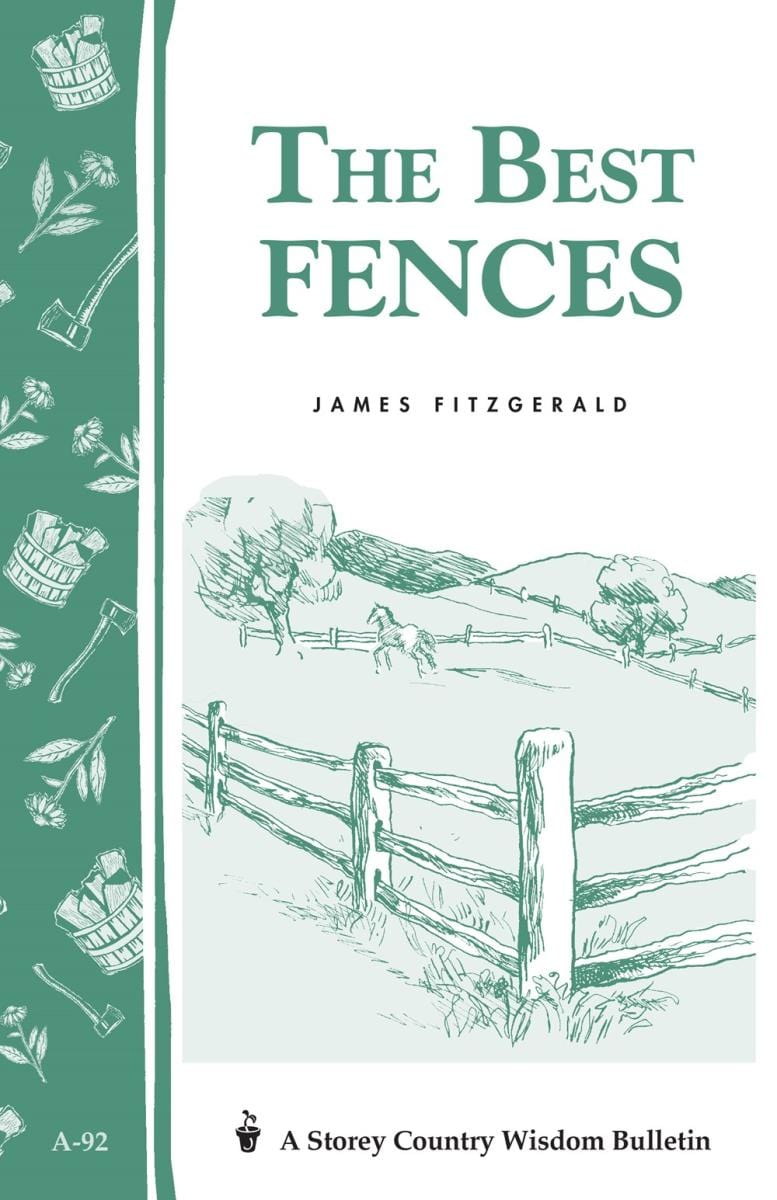 Microcosm Publishing Books > Zines The Best Fences: Storey's Country Wisdom Bulletin A-92 9780882663357