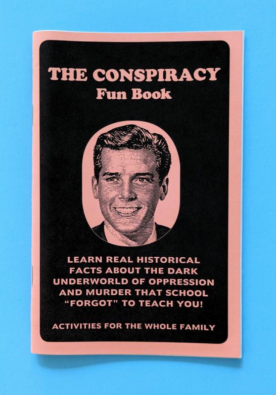 Microcosm Publishing Books > Zines The Conspiracy Fun Book 9781621062264