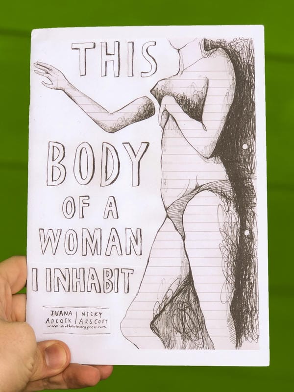 Microcosm Publishing Books > Zines This Body of a Woman I Inhabit - Zine 9781648412844 MC-23314