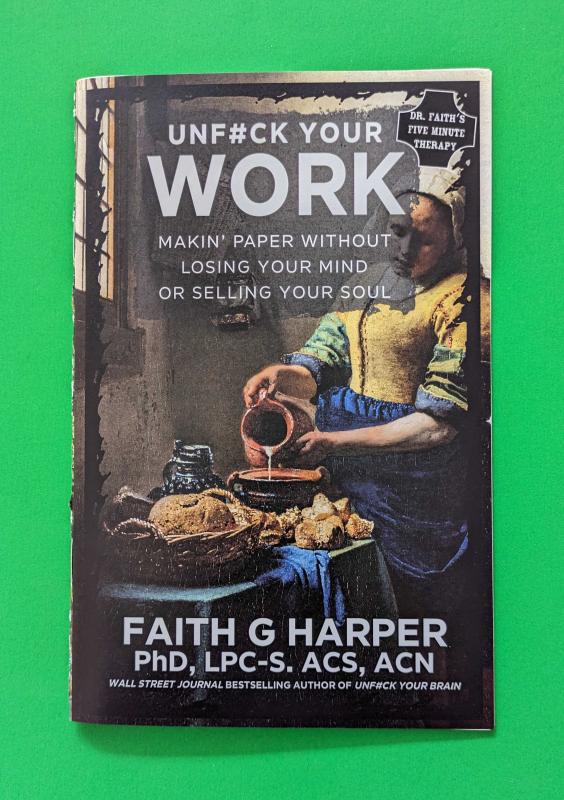 Microcosm Publishing Books > Zines Unfuck Your Work: Makin' Paper Without Losing Your Mind or Selling Your Soul - Zine 9781621060574 MC-10585
