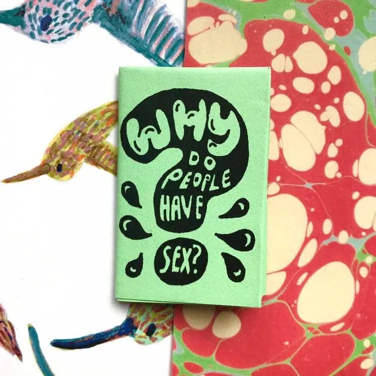 Microcosm Publishing Books > Zines Why Do People Have Sex? Tiny Zine | Feminist Sex-Positive Sex Education Zine