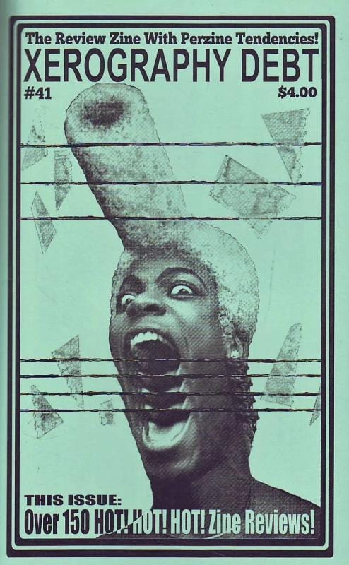 Xerography Debt #41: The Review Zine With Perzine Tendencies - Zine