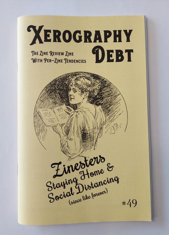 Xerography Debt #49: Zinesters Staying Home and Social Distancing - Zine
