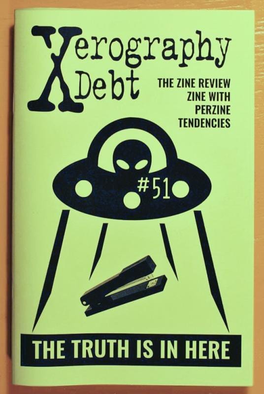 Xerography Debt #51: The Truth Is in Here - Zine