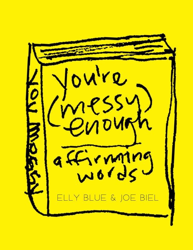 Microcosm Publishing Books > Zines You’re Messy Enough: Affirming Words Zine 9781648415975