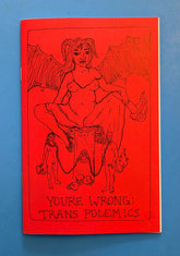 Microcosm Publishing Books > Zines You're Wrong: Trans Polemics - Zine 9781648411045 MC-26436