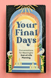 Microcosm Publishing Card Games Card game: Your Final Days: Conversations for Meaningful End-of-Life Planning 9781648413735