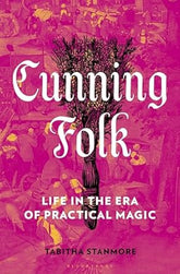 Microcosm Publishing Cunning Folk: Life in the Era of Practical Magic 9781639730537 9781639730537