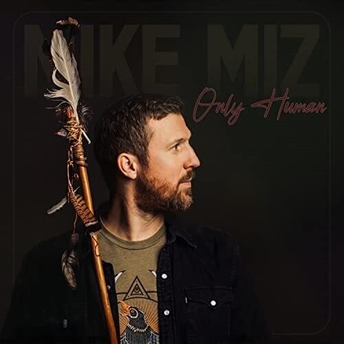 Mike Miz Music > Vinyl Records Mike Miz - Only Human 662582751314 BLRL7513.1