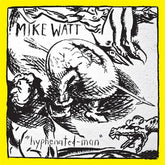 Mike Watt - Hyphenated-Man (Yellow & Black Marble)