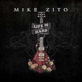 Sono Recording Group Music > Vinyl Records Mike Zito - Life Is Hard 659699647197 SOGP144816.1