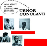 MOBLEY,HANK / COHN,AL / ZOOT SIMS Music > Vinyl Records Mobley, Hank & Cohn, Al & Zoot Sims - Tenor Conclave 781930069311 SOWI24.1