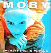 Moby - Everything Is Wrong [Import]