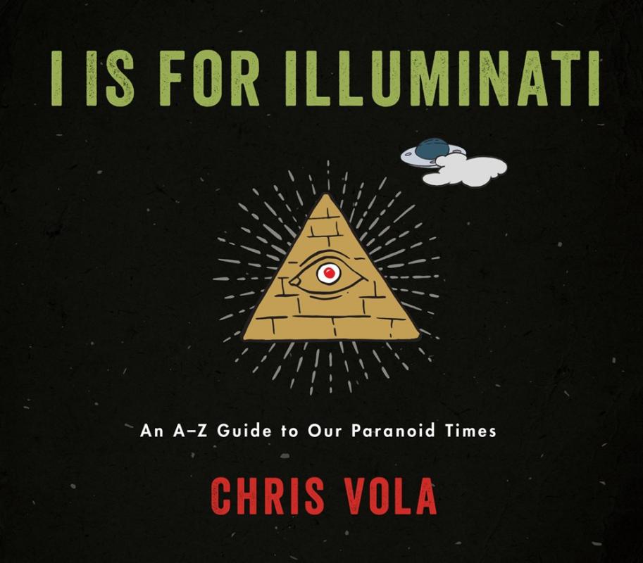 Morrow Gift Books > True Crime & Conspiracy > Conspiracies I Is For Illuminati: An A-Z Guide to Our Paranoid Times - Hardcover 9780062994295 MC-41933