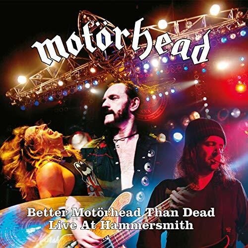 Motorhead - Better Motorhead than Dead