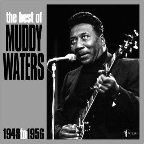 Muddy Waters Music > Vinyl Records Waters, Muddy - Best Of Muddy Waters 1948-56 824046161125 ACBT1611.1