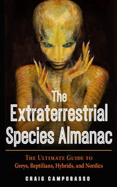 MUFON Books > True Crime & Conspiracy > Paranormal & Extraterrestrial The Extraterrestrial Species Almanac: The Ultimate Guide to Greys, Reptilians, Hybrids, and Nordics - Paperback 9781590033043 MC-26528
