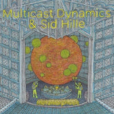 Multicast Dynamics & Sid Hille - Metamorphosis