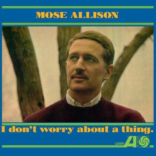 Third Eye Comics Music > Vinyl Records Allison, Mose - I Don't Worry About A Thing 090771415615 MODH8256.1