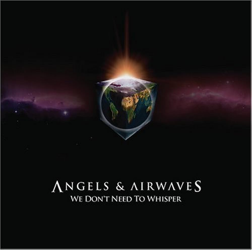 Angels & Airwaves - We Don'T Need To Whisper