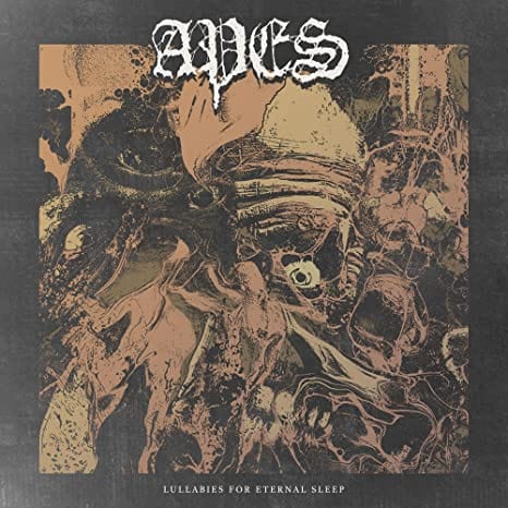 Apes - Lullabies For Eternal Sleep