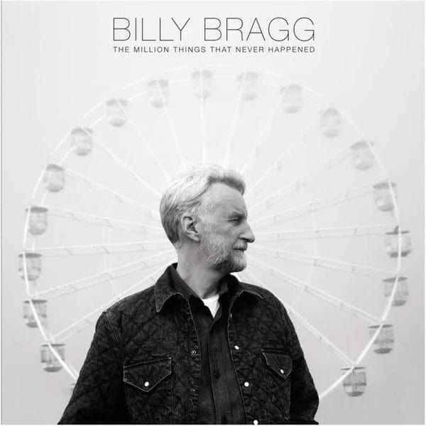 --- Music > Vinyl Records Billy Bragg - Million Things That Never Happened 711297530216 CKV802A.1