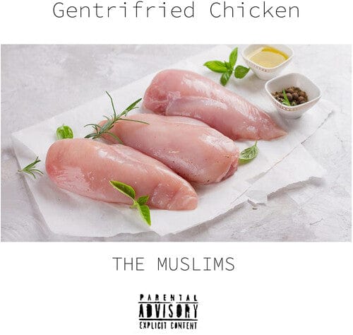 Muslims Music > Vinyl Records Muslims - Gentrifried Chicken (IEX) 045778786985 EPT87869WHT.1