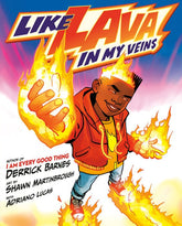 Nancy Paulsen Books Graphic Novel > Signed Like Lava In My Veins [SIGNED BY SHAWN MARTINBROUGH] 9780525518747 TE-PRH-9780525518747-SIGNED