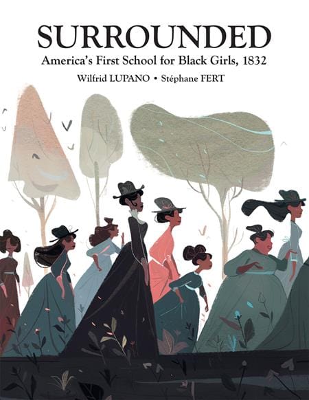 Nantier Beall Publishing Graphic Novel SURROUNDED AMERICAS FIRST SCHOOL FOR BLACK GIRLS 1832 HC 9781681123486 1224NM485