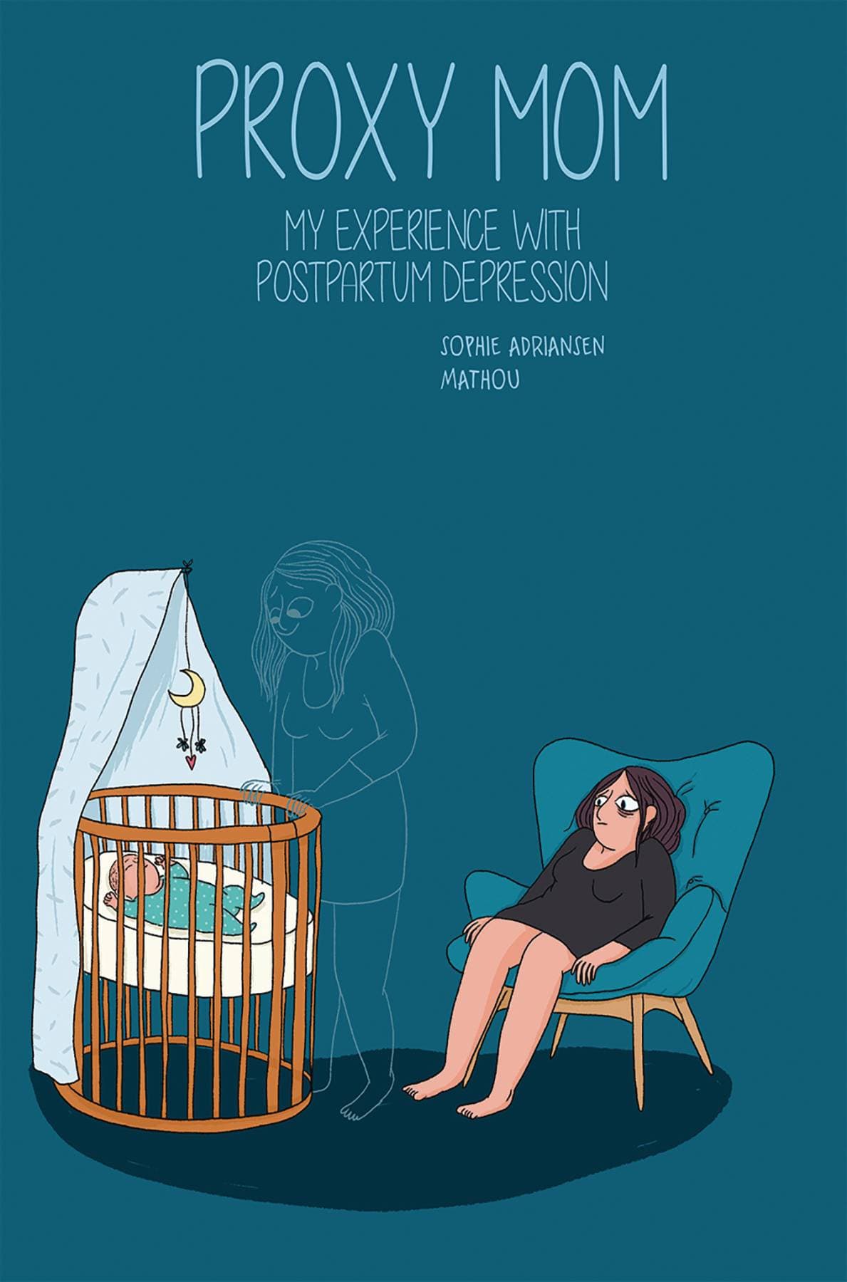 NBM Graphic Novel PROXY MOM MY EXPERIENCE WITH POSTPARTUM DEPRESSION GN 978168112334951999 APR241663