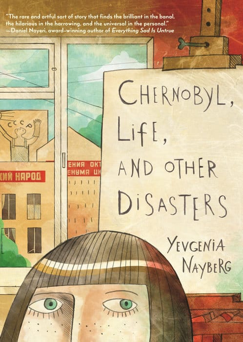 Neal Porter Books Graphic Novel Chernobyl, Life, and Other Disasters 9780823462780