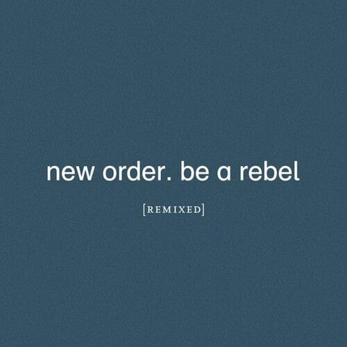 New Order - Be a Rebel Remixed - Clear Vinyl