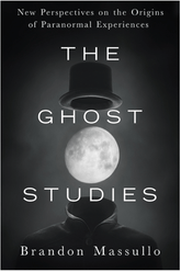 New Page Books Books > True Crime & Conspiracy > Paranormal & Extraterrestrial The Ghost Studies: New Perspectives on the Origins of Paranormal Experiences 9781632651211 1632651211