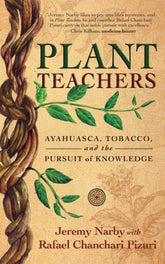 New World Library Books > Food, Drink, & Drugs > Drugs Plant Teachers: Ayahuasca, Tobacco, and the Pursuit of Knowledge - Hardcover 9781608687732 MC-31484