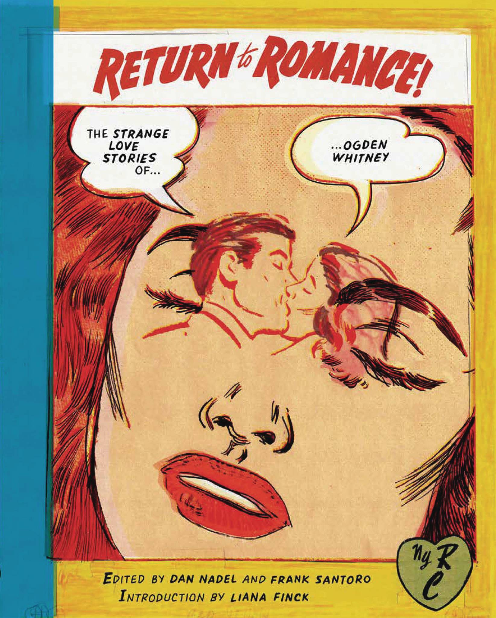 NEW YORK REVIEW COMICS Graphic Novel RETURN TO ROMANCE STRANGE LOVE STORIES OF OGDEN WHITNEY 9781681373447 AUG192120
