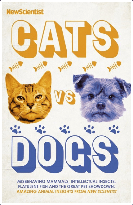 Nicholas Brealey Books > Art & Gifts > Pets Cats vs Dogs: 99 Scientific Answers to Weird and Wonderful Questions About Animals - Hardcover 9781529339208 MC-46077
