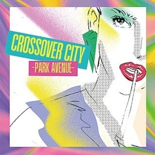 Nippon Columbia Music > Vinyl Records Various Artists - Crossover City - Park Avenue 4549767344485 NPPC9541.1