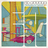 NO FUTURE: NEW ADVENTURES IN POP COMPILATION / VA Music > Vinyl Records No Future: New Adventures in Pop - Color Vinyl 8428846112602 ELFT1260.1