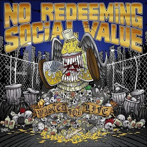 No Redeeming Social Value - Wasted For Life