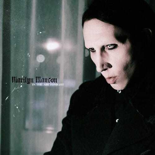 Nuclear Blast Music > Vinyl Records Marilyn Manson - In The Air Tonight (12" Picture Disc Vinyl) (Picture Disc Vinyl) 4065629743239 NBA974323.1