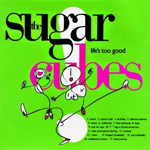 One LIttle Independe Music > Compact Discs The Sugarcubes - Lifes Too Good [CD] 5016958000721 OLI5B.2
