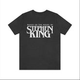 OneStopSapphireShop Apparel > T-shirts T-SHIRT: Based On A Novel By Stephen King