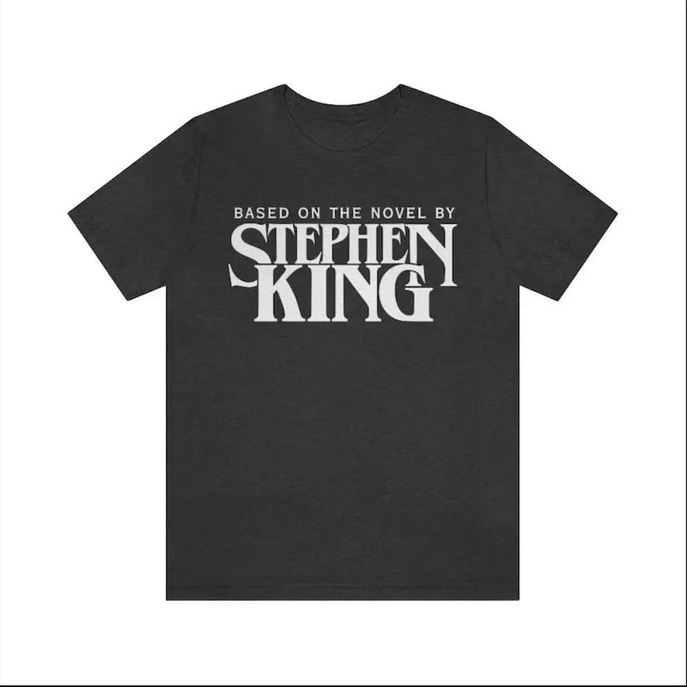 OneStopSapphireShop Apparel > T-shirts T-SHIRT: Based On A Novel By Stephen King