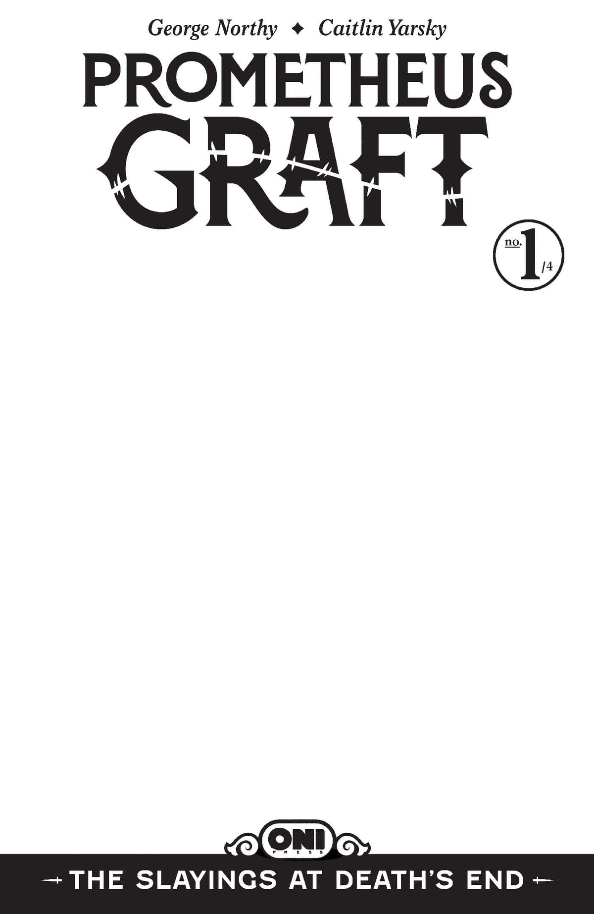Oni Press Comic Books Prometheus Graft: The Slayings at Death's End #1 Cover D Blank Sketch Var (Release Date: 12/09/2026) 64985600915900141 PRH-64985600915900141