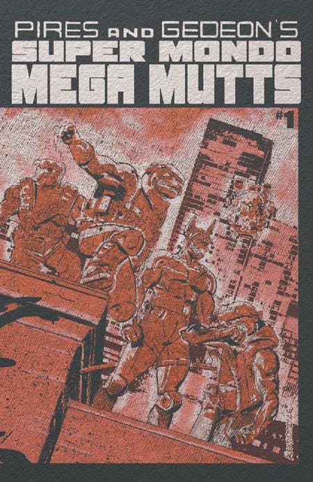 Oni Press Comic Books SUPER MONDO MEGA MUTTS #1 (OF 4) CVR F ALEX DIOTTO FOIL VAR 64985600904301061 0526ON1113