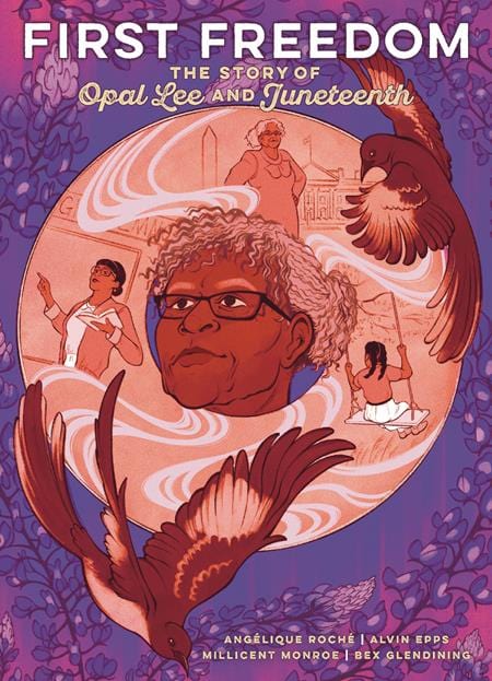 Oni Press Graphic Novel FIRST FREEDOM HC THE STORY OF OPAL LEE AND JUNETEENTH 9781549307911 0825ON0994