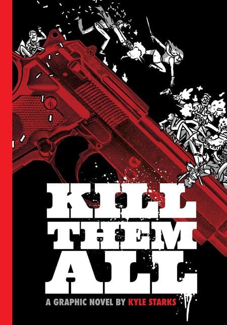 Oni Press Graphic Novel KILL THEM ALL HC (MR) 9781637157688 0125ON575