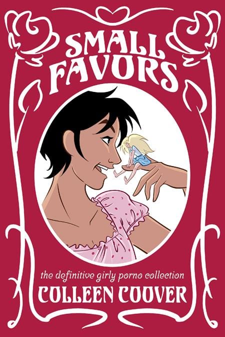 Oni Press Graphic Novel SMALL FAVORS TP THE DEFINITIVE GIRLY PORNO COLLECTION NEW EDITION (MR) 9798894880129 0825ON1022